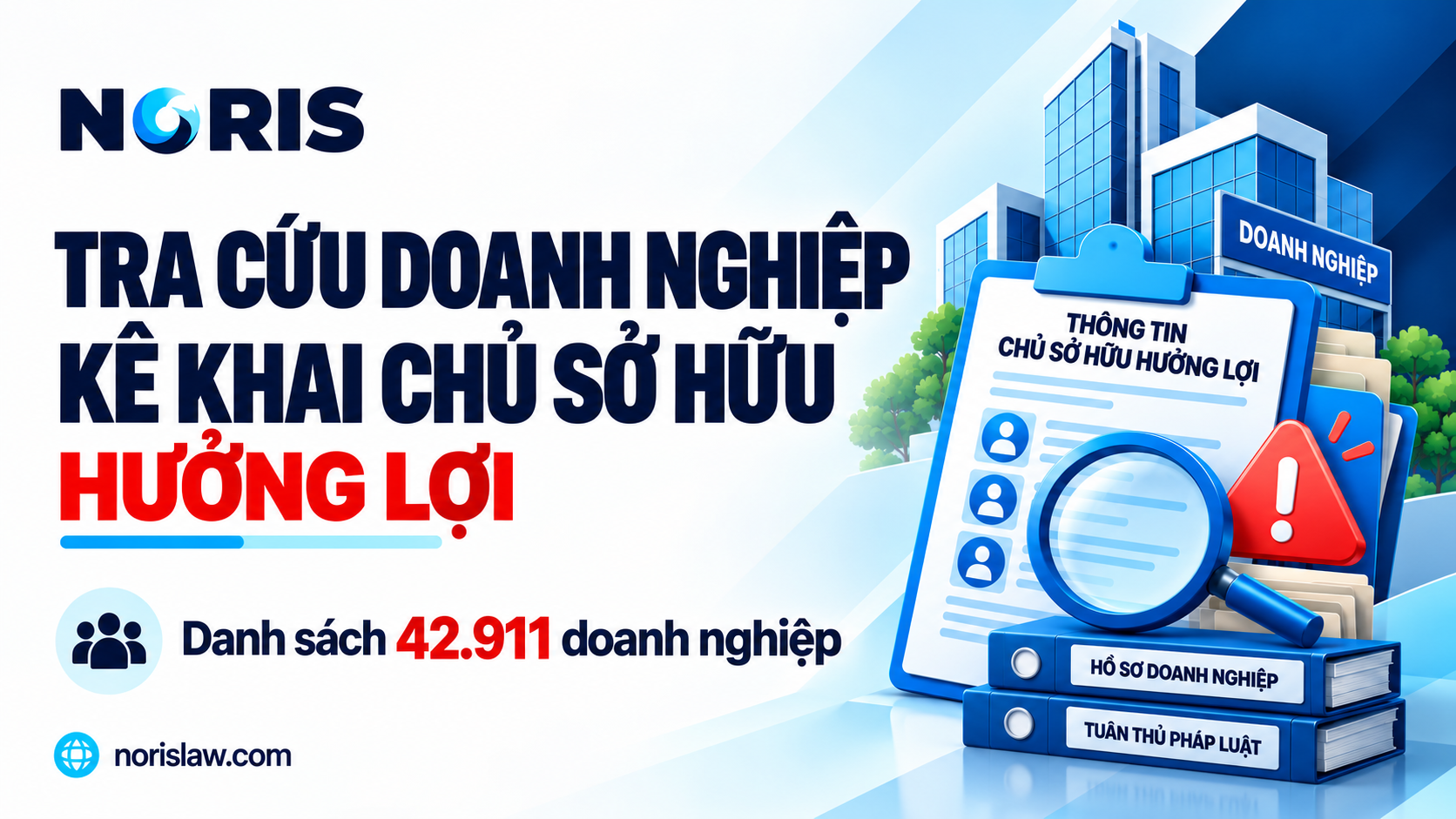 Tra cứu doanh nghiệp thuộc danh sách cần kê khai chủ sở hữu hưởng lợi theo Công văn 3164/DNTN-GS